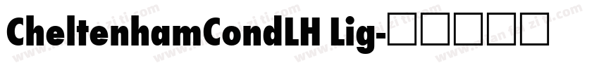 CheltenhamCondLH Lig字体转换